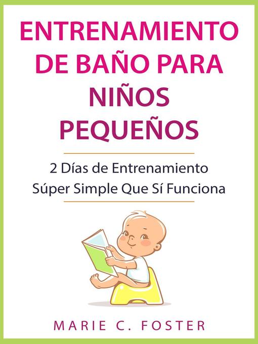 Title details for Entrenamiento de Baño para Niños Pequeños by MARIE C. FOSTER - Available